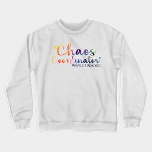 Chaos Covid-19 Parent Crewneck Sweatshirt
